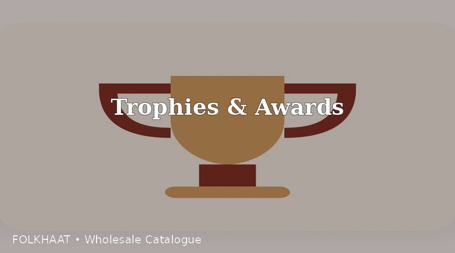 Trophies & Awards